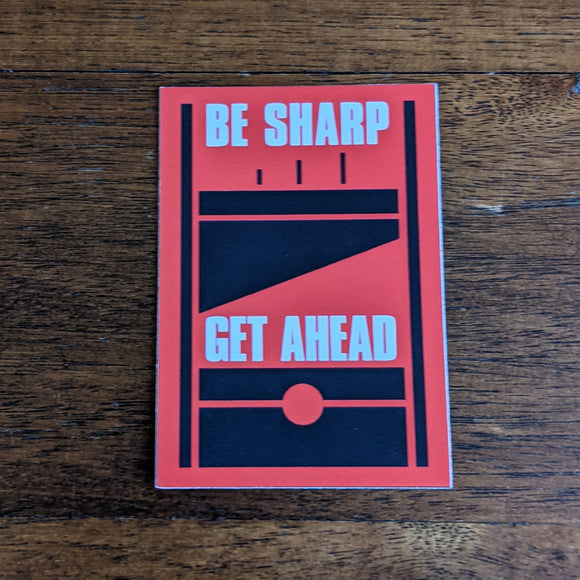 Be Sharp Get Ahead Sticker - Pinful Truth