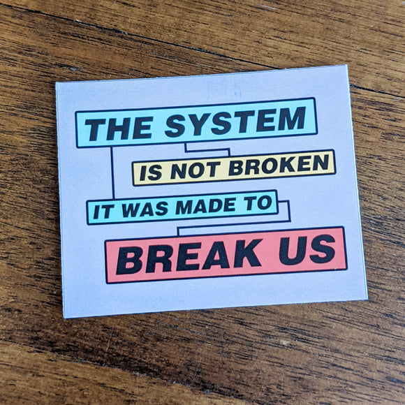 Broken System Sticker - Pinful Truth