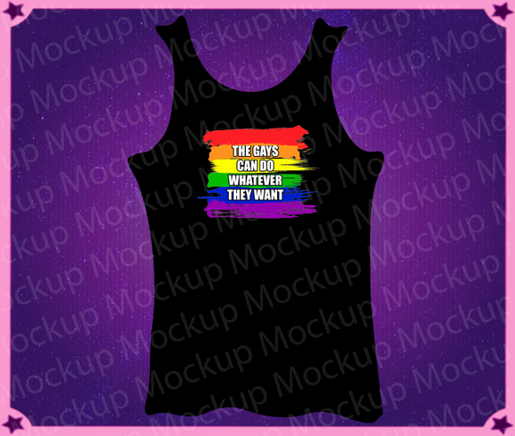 The Gays Can Do Whatever They Want Vest / Tank Top
